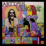 Artimus Pyle - Artimus Venomus (2006)