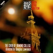 Choir of Ormond College - Bach Byrd Britten (1989)