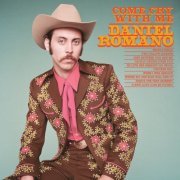 Daniel Romano - Come Cry with Me (2015)