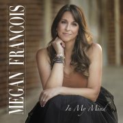 Megan Francois - In My Mind (2021)