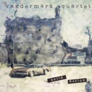 The Vandermark Quartet - Solid Action (1994)