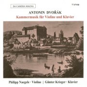 Philipp Naegele & Günter Krieger - Antonin Dvorak: Chamber Music for Violin & Piano (2025)