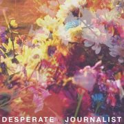 Desperate Journalist - Desperate Journalist (2015)