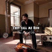 They Call Me Rico - This Kind of Life (2013) [Hi-Res]