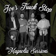 Joe's Truck Stop -  The Magnolia Sessions (2025) [Hi-Res]