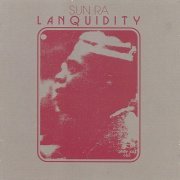 Sun Ra - Lanquidity (Definitive Edition) (2021)