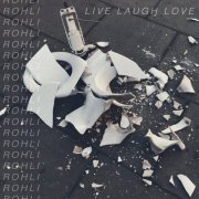 Rohli - LIVE LAUGH LOVE (2020)