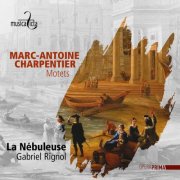 La Nébuleuse, Gabriel Rignol - Charpentier: Motets (2025) [Hi-Res]