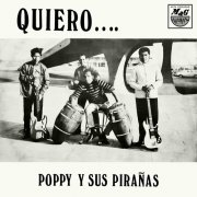 Poppy y sus Pirañas - Quiero (1972)
