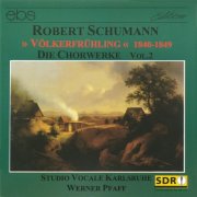 Renner Ensemble, Studio Vocale Karlsruhe, Werner Pfaff & Bernd Englbrecht - Schumann: Choral Works, Vol. 2 (2025)