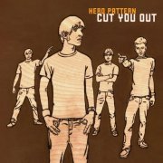 Hero Pattern - Cut You Out (2019)