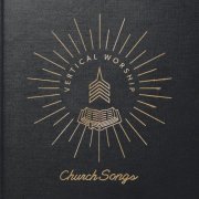 Vertical Church Band - Church Songs (2015)