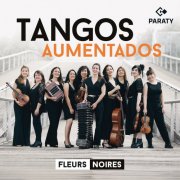 Fleurs Noires & Andrea Marsili - Tangos Aumentados (2026) [Hi-Res]