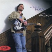 Jeff Ray - The Walkup (2003)