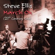 Steve Ellis - March On (21st Century Solo) (2024)