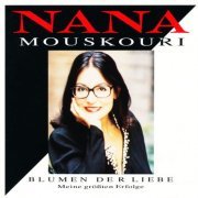 Nana Mouskouri - Blumen der Liebe: Meine Grossten Erfolge (1992)