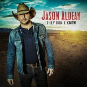 Jason Aldean - They Don't Know (2016)