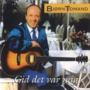 Bjørn Tidmand - Gid Det Var Mig (1988/2021)