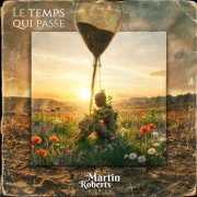 Martin Roberts - Le temps qui passe (2026) Hi-Res