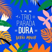 Trio Parada Dura - Verão Maior (Ao Vivo) (2024)