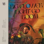 Henry Jamison - Big Flower Light Go Boom (2026) [Hi-Res]