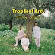 Tropikel Ltd - Achtung Fragile (2022)