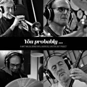 You Probably - A Matt Walsh, Bernd Rath, Andreoid und Carsten Saft Project - Don't (2023)