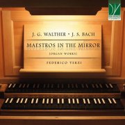 Federico Terzi - Bach, Walther: Maestros in the Mirror [Organ Works] (2024)