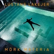 Lustans Lakejer - Mork Materia (2022)