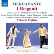 Poznań Camerata Bach Choir, Virtuosi Brunensis, Antonino Fogliani - Mercadante: I Briganti (2014)