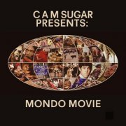 CAM Sugar - CAM Sugar presents: Mondo Movie (2021)