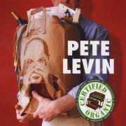 Pete Levin - Certified Organic (2008)