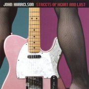 John Harrelson - Streets of Heart and Lust (2006)