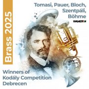 Karsa Vanyó, Szabó Marcell, Mustafa Khalilov, Brendan Connellan, Kodály Philharmonic Orchestra & Sandro Hirsch - Tomasi, Pauer, Bloch, Szentpáli, Böhme: Winners of Kodály Competition Debrecen - Brass 2025 (2026) Hi-Res