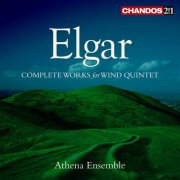 Edward Elgar, Athena Ensemble - Elgar: Complete Works for Wind Quintet (2003)