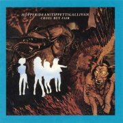 Hopper / Dean / Tippett / Gallivan - Cruel But Fair (Reissue) (1977/2013)