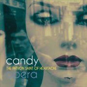 Candy Opera - The Patron Saint Of Heartache (2020)