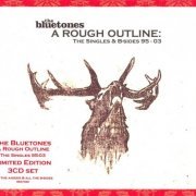 The Bluetones - A Rough Outline: The Singles & B-Sides 95-03 (2006)