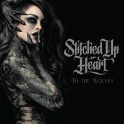 Stitched Up Heart - To The Wolves (2023)