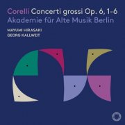 Akademie für Alte Musik Berlin, Mayumi Hirasaki, Georg Kallweit - Corelli: Concerti grossi Op. 6, 1-6 (2025) [Hi-Res]