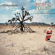 Yellowjackets - Peace Round (2004)