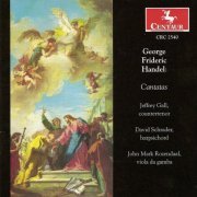 Jeffrey Gall, David Schrader, John Mark Rozendaal - Handel: Cantatas (2002)