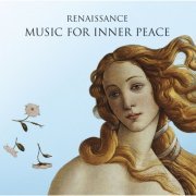 The Sixteen, Harry Christophers - Renaissance: Music for Inner Peace (2007)