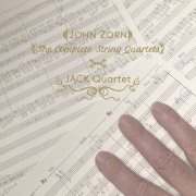 JACK Quartet - John Zorn: The Complete String Quartets (2025)