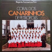 Coral Dos Canarinhos De Petropolis - Coral Dos Canarinhos de Petrópolis: 40 Anos (1982)