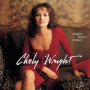 Chely Wright - Single White Female (1999) Lossless