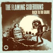 The Flaming Sideburns - Back To The Grave (2006)