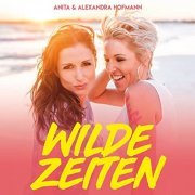 Anita & Alexandra Hofmann - Wilde Zeiten (2020)