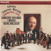 Heinz Holliger, I Musici - A.Marcello, Albinoni, Cimarosa, Lotti, Sammartini: Concerti per Oboe (1988)