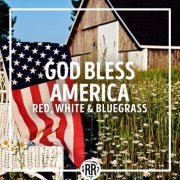 VA - God Bless America: Red, White & Bluegrass (2023)